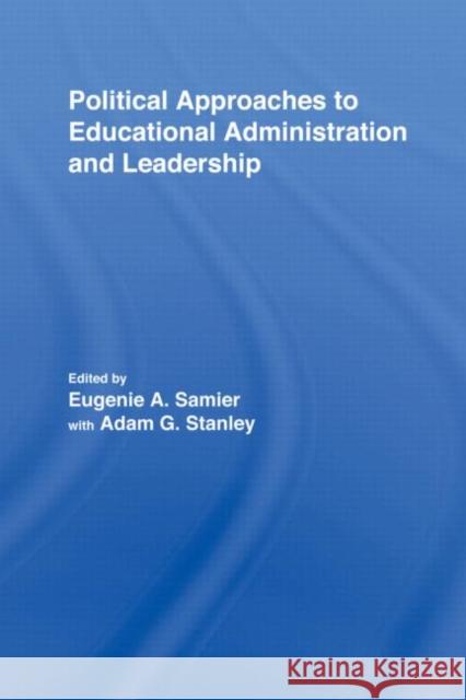 Political Approaches to Educational Administration and Leadership  9780415962070 TAYLOR & FRANCIS LTD - książka