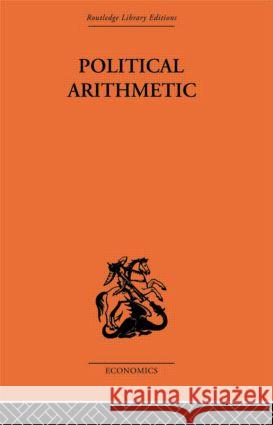 Political Arithmetic: A Symposium of Population Studies Hogben, Lancelot 9780415608176 Taylor and Francis - książka