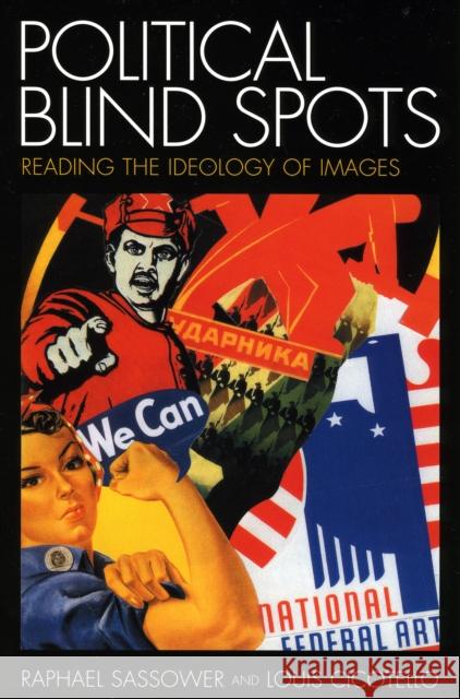Political Blind Spots: Reading the Ideology of Images Sassower, Raphael 9780739112618 Lexington Books - książka
