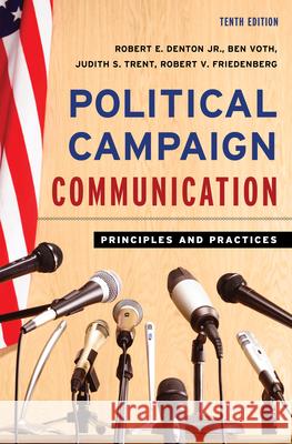 Political Campaign Communication Robert V. Friedenberg 9781538171448 Rowman & Littlefield Publishers - książka