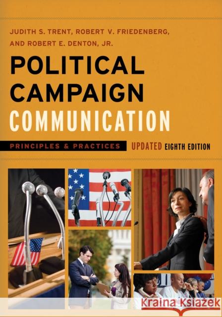 Political Campaign Communication in the 2016 Presidential Election Robert E. Denton 9781538110058 Rowman & Littlefield Publishers - książka