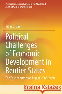 Political Challenges of Economic Development in Rentier States Biro, Ribaz C. 9789819605651 Springer Nature Singapore - książka