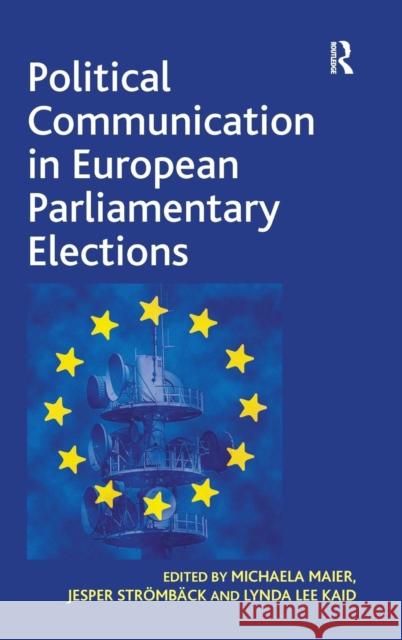 Political Communication in European Parliamentary Elections  9781409411321 Ashgate Publishing Limited - książka