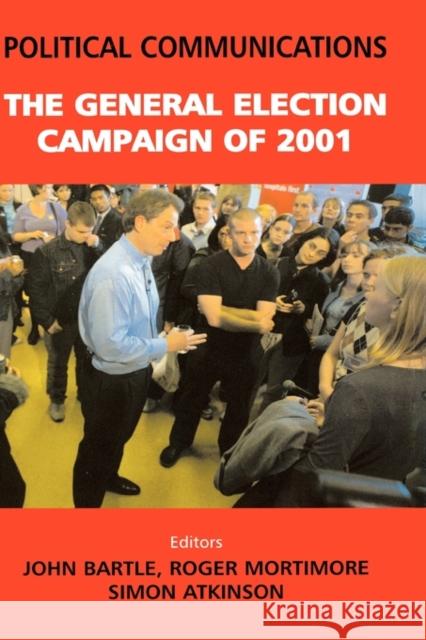 Political Communications: The General Election of 2001 Atkinson, Simon 9780714652900 Frank Cass Publishers - książka