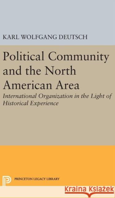 Political Community and the North American Area Karl Wolfgang Deutsch 9780691649429 Princeton University Press - książka