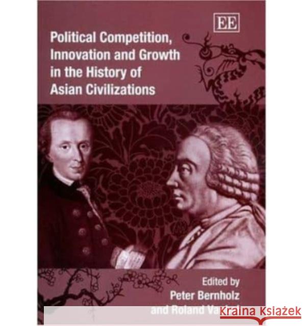 Political Competition, Innovation and Growth in the History of Asian Civilizations  9781843769194 Edward Elgar Publishing Ltd - książka