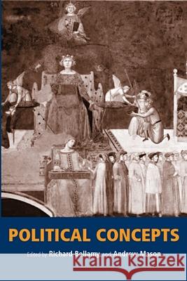 Political Concepts Andrew Mason Richard Bellamy 9780719059094 Manchester University Press - książka