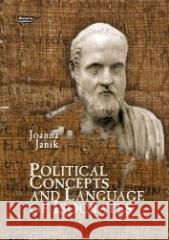 Political Concepts and Language of Isocrates Joanna Janik 9788362261451 Historia Iagellonica - książka