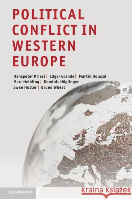 Political Conflict in Western Europe Hanspeter Kriesi 9781107625945 CAMBRIDGE UNIVERSITY PRESS - książka