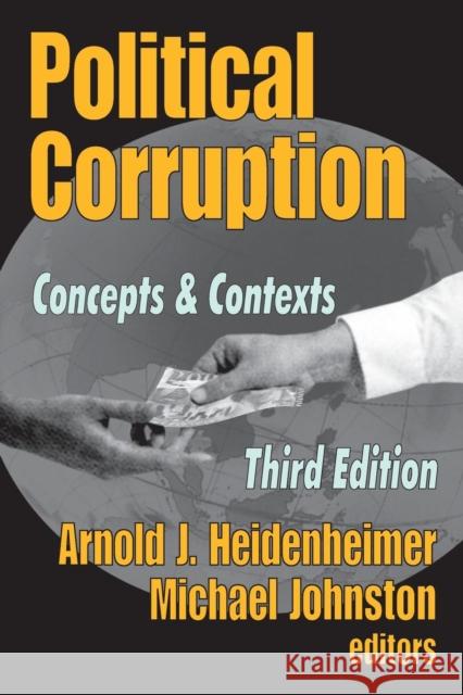 Political Corruption: Concepts and Contexts Johnston, Michael 9780765807618 Transaction Publishers - książka