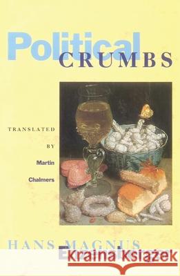 Political Crumbs Hans Magnus Enzensberger M. Chalmers  9780860915126 Verso Books - książka