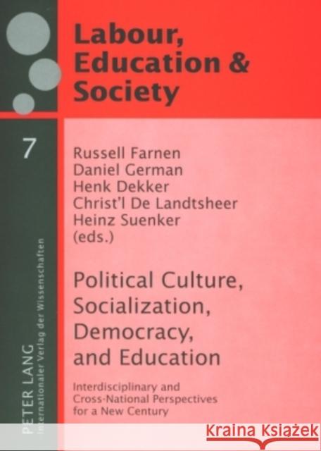 Political Culture, Socialization, Democracy, and Education: Interdisciplinary and Cross-National Perspectives for a New Century Sünker, Heinz 9783631546611 Peter Lang GmbH - książka