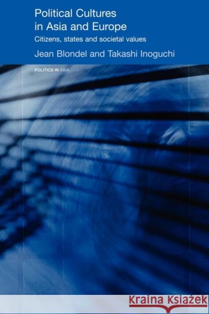 Political Cultures in Asia and Europe: Citizens, States and Societal Values Blondel, Jean 9780415546850 Routledge - książka