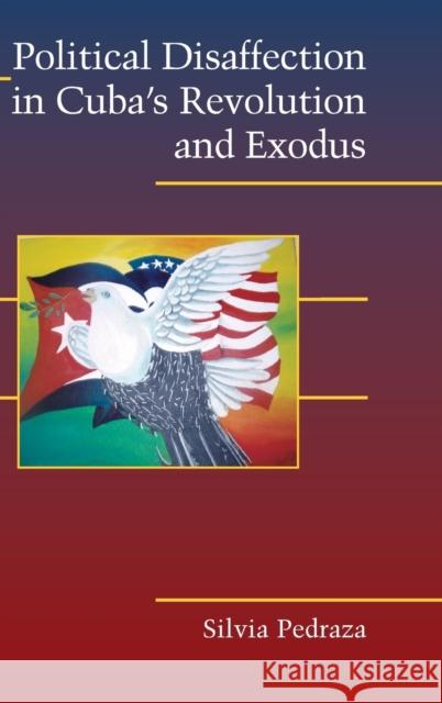 Political Disaffection in Cuba's Revolution and Exodus Silvia Pedraza 9780521867870 Cambridge University Press - książka