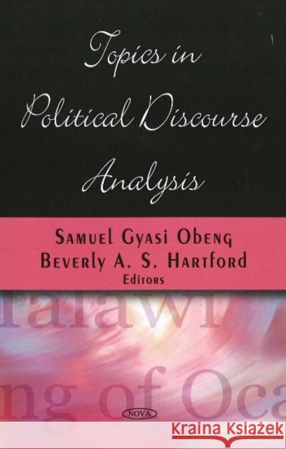 Political Discourse Analysis Research Samuel Gyasi Obeng, Beverly A S Hartford 9781604563917 Nova Science Publishers Inc - książka