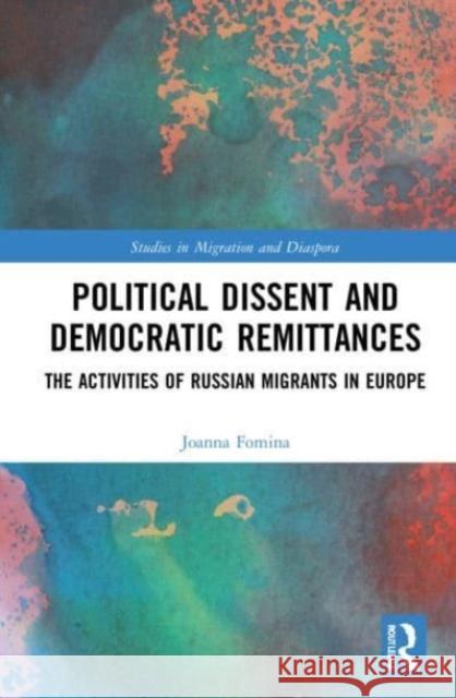 Political Dissent and Democratic Remittances Joanna (Polish Academy of Sciences, Poland) Fomina 9780367551841 Taylor & Francis Ltd - książka