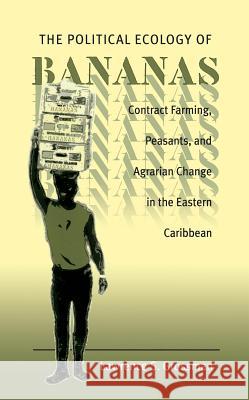 Political Ecology of Bananas Lawrence S. Grossman 9780807847183 University of North Carolina Press - książka