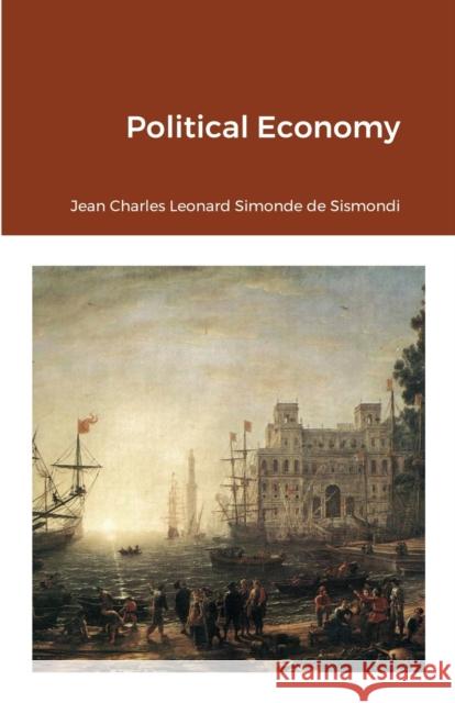 Political Economy Jean Charles Leonard Simond De Sismondi 9781105461439 Lulu.com - książka