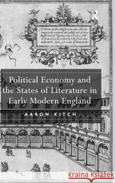 Political Economy and the States of Literature in Early Modern England  9780754667568 Ashgate Publishing Limited - książka