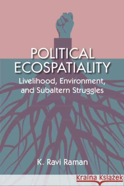 Political Ecospatiality K. Ravi (Government of Kerala) Raman 9781009337397 Cambridge University Press - książka