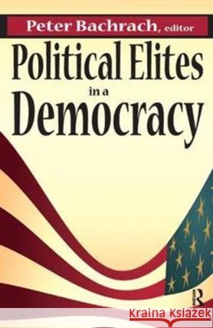 Political Elites in a Democracy Peter Bachrach 9781138530164 Routledge - książka