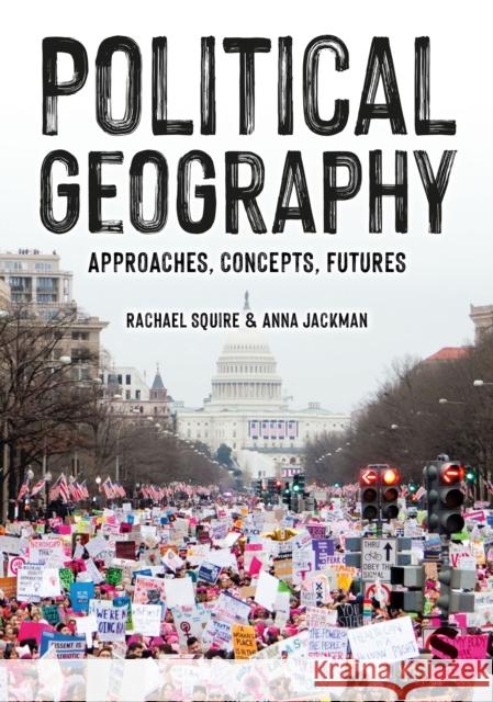 Political Geography: Approaches, Concepts, Futures Anna Jackman 9781526498854 Sage Publications Ltd - książka