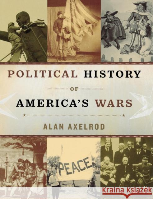 Political History of America′s Wars Axelrod, Alan 9781568029566 CQ Press - książka