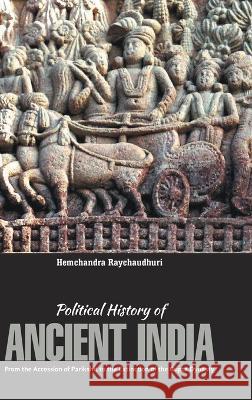 Political History of Ancient India Hemachandra Raychaudhuri   9789388694872 Maven Books - książka