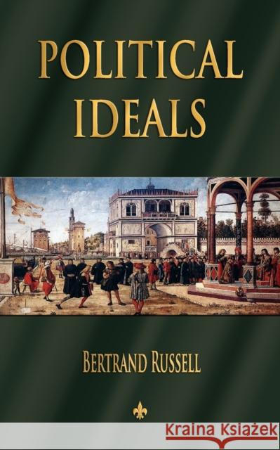 Political Ideals Bertrand Russell 9781603863605 Watchmaker Publishing - książka