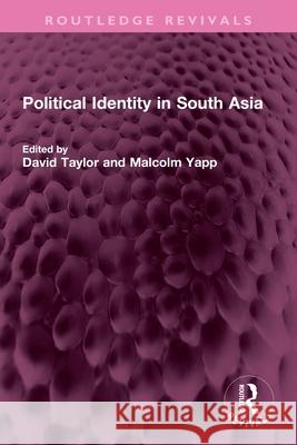 Political Identity in South Asia David Taylor Malcolm Yapp 9781032715568 Routledge - książka