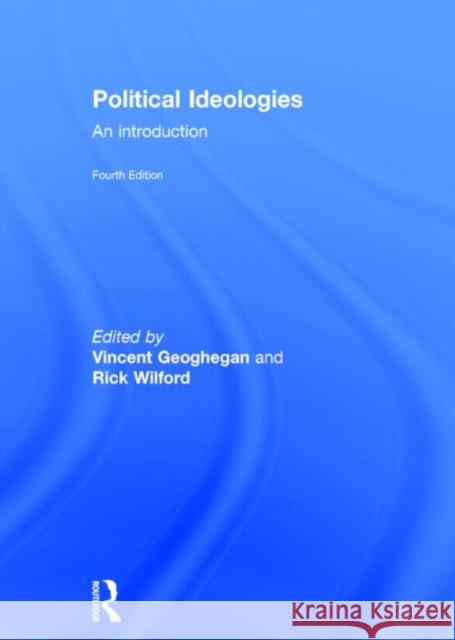 Political Ideologies: An Introduction Geoghegan, Vincent 9780415618168 Routledge - książka