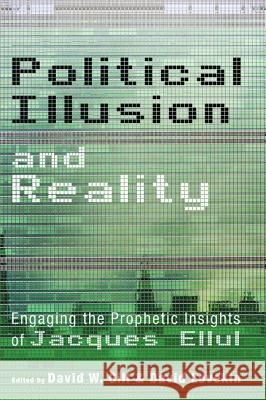 Political Illusion and Reality David W. Gill David Lovekin 9781532649066 Pickwick Publications - książka