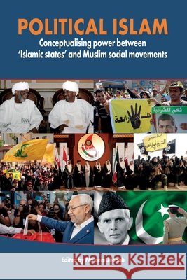 Political Islam: Conceptualising power between Islamic states and Muslim social movements Na'eem Jeenah 9780994682581 Afro-Middle East Centre - książka