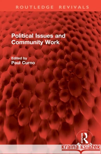 Political Issues and Community Work Paul Curno 9781041062295 Routledge - książka