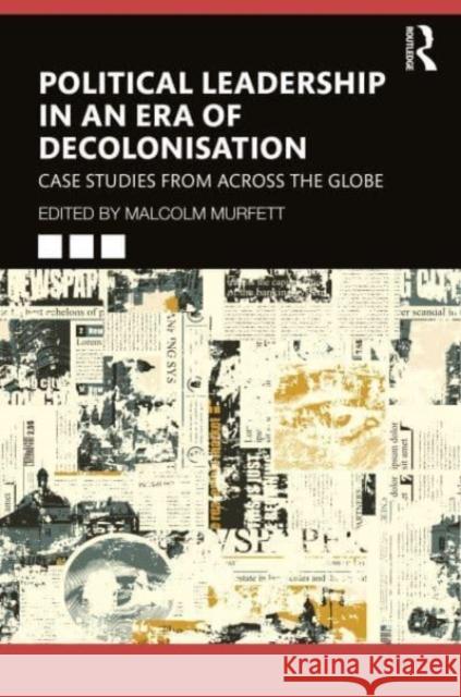 Political Leadership in an Era of Decolonisation  9781032546889 Taylor & Francis Ltd - książka