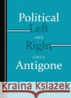 Political Left and Right since Antigone Frits Bienfait 9781527548640 Cambridge Scholars Publishing