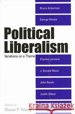 Political Liberalism: Variations on a Theme Shaun P. Young 9780791461761 State University of New York Press - książka
