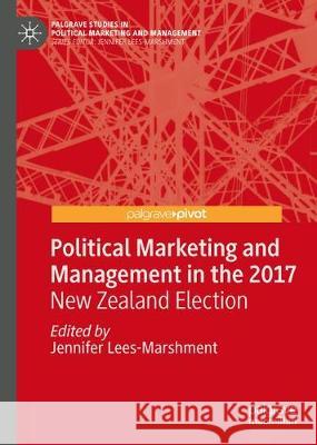 Political Marketing and Management in the 2017 New Zealand Election  9783319942971 Palgrave Pivot - książka