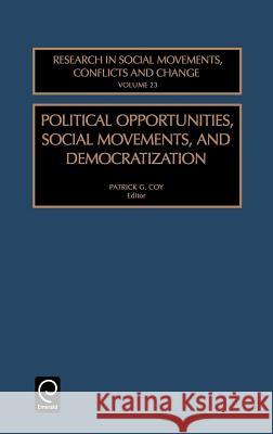 Political Opportunities Social Movements, and Democratization P. G. Coy Patrick G. Coy Coy P 9780762307869 JAI Press - książka