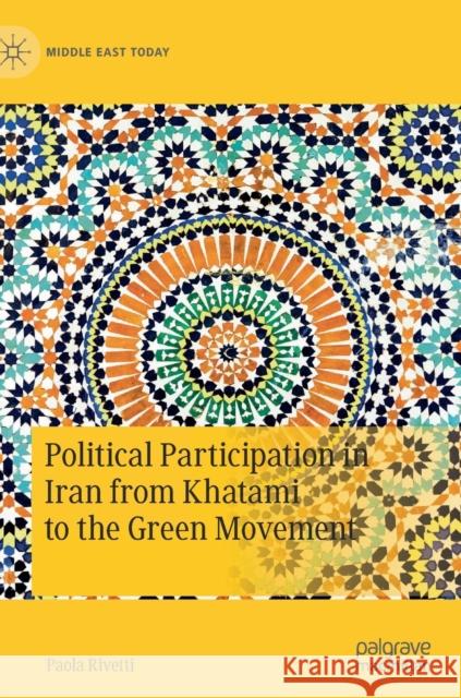 Political Participation in Iran from Khatami to the Green Movement Paola Rivetti 9783030322007 Palgrave MacMillan - książka