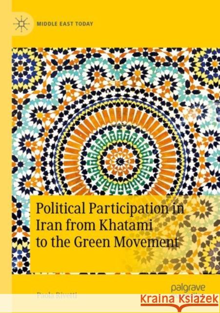 Political Participation in Iran from Khatami to the Green Movement Paola Rivetti 9783030322038 Palgrave MacMillan - książka