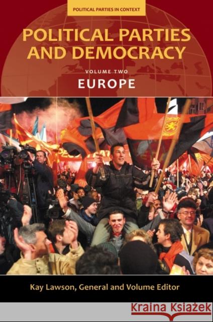 Political Parties and Democracy, Volume II: Europe Lawson, Kay 9780313383168 Praeger Publishers - książka
