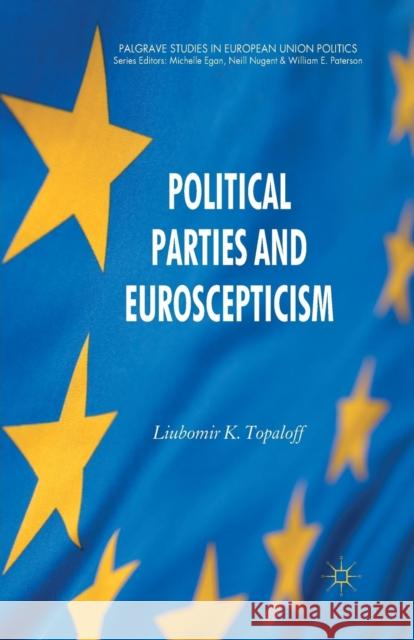 Political Parties and Euroscepticism L. Topaloff   9781349348428 Palgrave Macmillan - książka