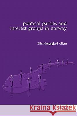 Political Parties and Interest Groups in Norway William Brown Dina Iordanova Leshu Torchin 9780955820366 European Consortium for Political Research Pr - książka