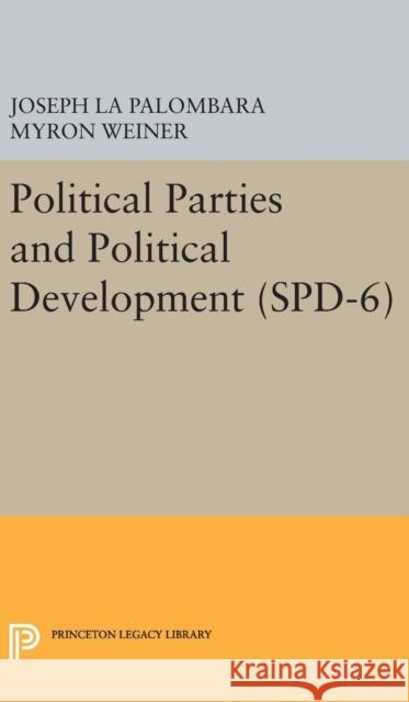 Political Parties and Political Development. (Spd-6) Joseph L Myron Weiner 9780691648491 Princeton University Press - książka