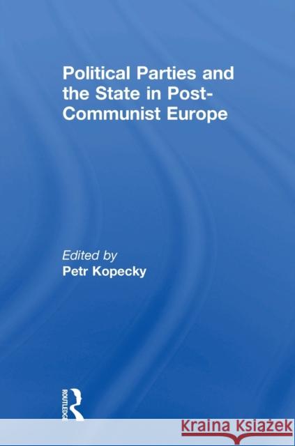 Political Parties and the State in Post-Communist Europe  9780415439596 TAYLOR & FRANCIS LTD - książka