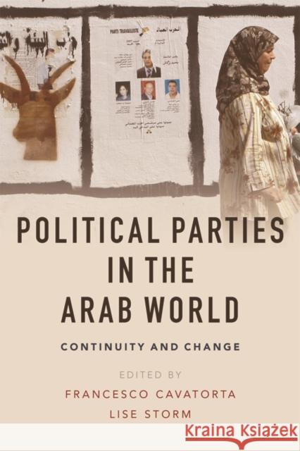 Political Parties in the Arab World: Continuity and Change Francesco Cavatorta Lise Storm 9781474424066 Edinburgh University Press - książka