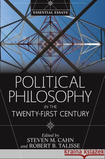 Political Philosophy in the Twenty-First Century: Essential Essays Cahn, Steven M. 9780367097578 Taylor and Francis - książka