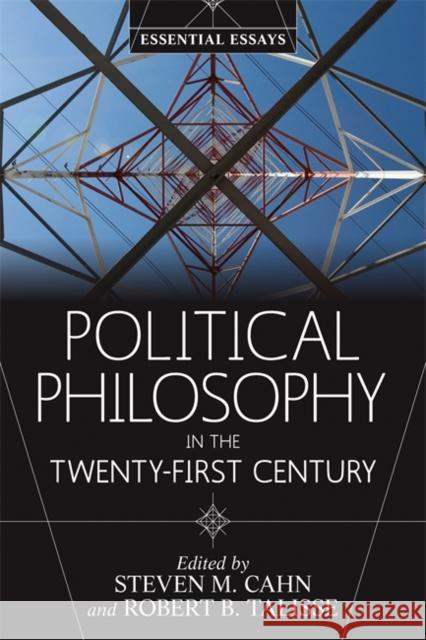 Political Philosophy in the Twenty-First Century: Essential Essays Cahn, Steven M. 9780813346908 Westview Press - książka