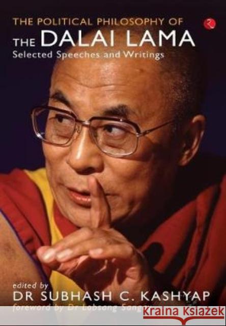 Political Philosophy of the Dalai Lama: Selected Speeches and Writings India 9788129135698 Rupa Publications India Pvt. Ltd - książka